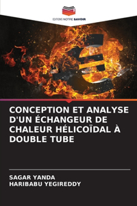 Conception Et Analyse d'Un Échangeur de Chaleur Hélicoïdal À Double Tube