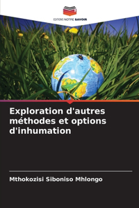 Exploration d'autres méthodes et options d'inhumation