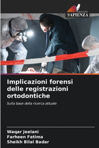 Implicazioni forensi delle registrazioni ortodontiche