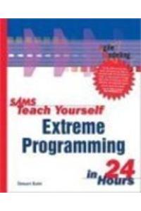 Sams Teach Yourself Extreme Programming In 24 Hours