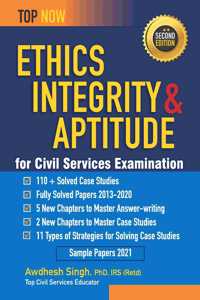 Ethics, Integrity & Aptitude for Civil Services Examination Second Edition: Includes fully-solved papers 2013-20 (Top Now)