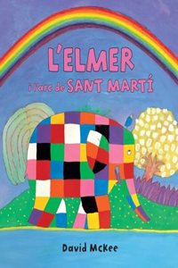 L'Elmer. Un conte - L'Elmer i l'arc de Sant Marti