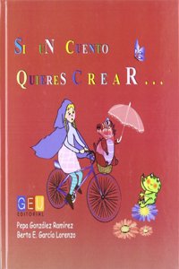 Si un cuento quieres crear...