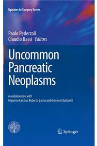 Uncommon Pancreatic Neoplasms