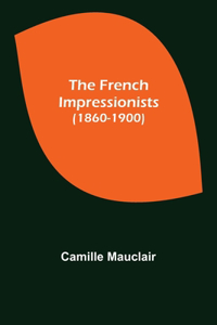 French Impressionists (1860-1900)