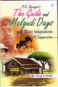 R K Narayan's The Guide and MalgudiDays and their Adaptations: A Comparision