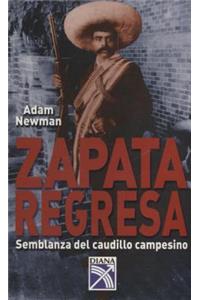 Zapata Regresa