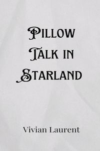 Pillow Talk in Starland