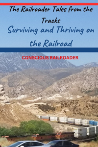 The Railroader Tales from the Tracks
