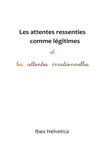 Les attentes ressenties comme légitimes et les attentes irrationnelles