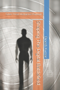Shaping The Digital Battlefield