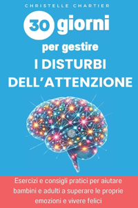 Superare il disturbo da deficit di attenzione in 30 giorni