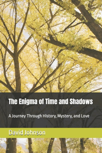 Enigma of Time and Shadows