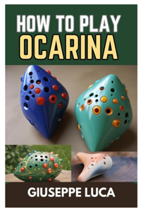 How to Play Ocarina