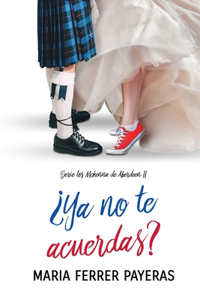 ¿Ya no te acuerdas?