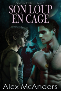 Son Loup En Cage