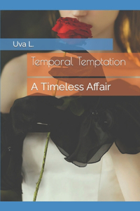 Temporal Temptation