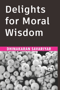 Delights for Moral Wisdom