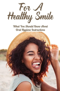 For A Healthy Smile