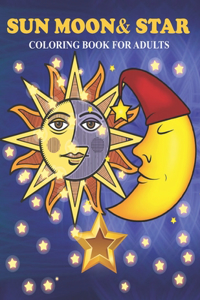 Sun Moon & Star Coloring Book For Adults