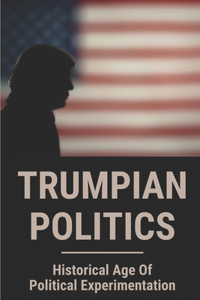 Trumpian Politics