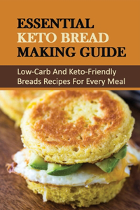 Essential Keto Bread Making Guide