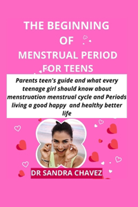 The Beginning of Menstrual Period for Teens