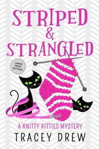 Striped & Strangled