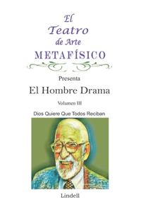 El Metafísico Arte Teatro presenta Los Drama Hombre