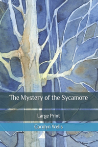 The Mystery of the Sycamore