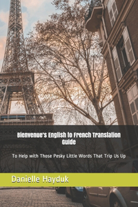 Bienvenue's English to French Translation Guide