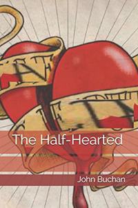 The Half-Hearted