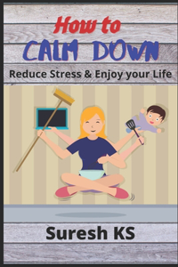 How to Calm Down