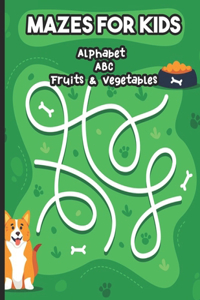 Mazes for Kids Alphabet ABC Fruits & Vegetables