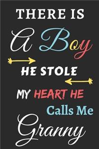 There Is A Boy he Stole My Heart he Calls Me Granny