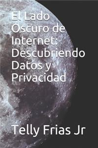 El Lado Oscuro de Internet