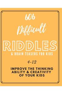 606 Difficult Riddles & Brain Teasers For Kids