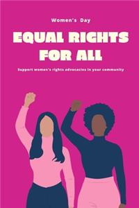 Equal Rights For All: 8 March - Happy Woman's Day - Be Proud Of Yourself