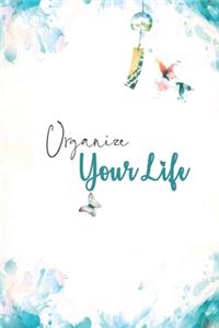 Organize your life