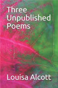 Three Unpublished Poems