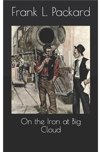 On the Iron at Big Cloud