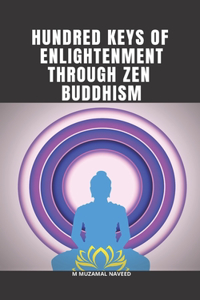 Hundred Keys of Enlightenment Through Zen Buddhism