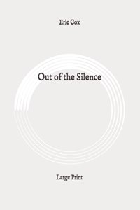 Out of the Silence