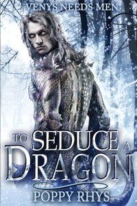 To Seduce a Dragon