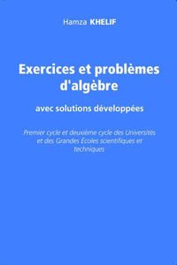 Exercices et problèmes d'algèbre