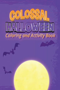 Colossal Halloween Coloring & Activity Book