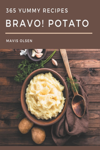 Bravo! 365 Yummy Potato Recipes