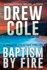 Baptism By Fire