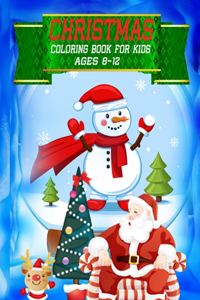 Christmas Coloring Book For Kids Ages 8-12