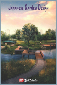 Japanese Garden Design 2021 Wall Calendar